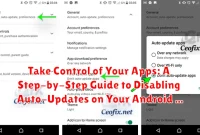 Take Control of Your Apps: A Step-by-Step Guide to Disabling Auto-Updates on Your Android Device